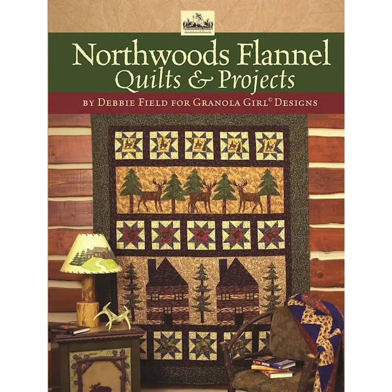 Granola Girl Designs Northwoods Flannel Quilts & Projects