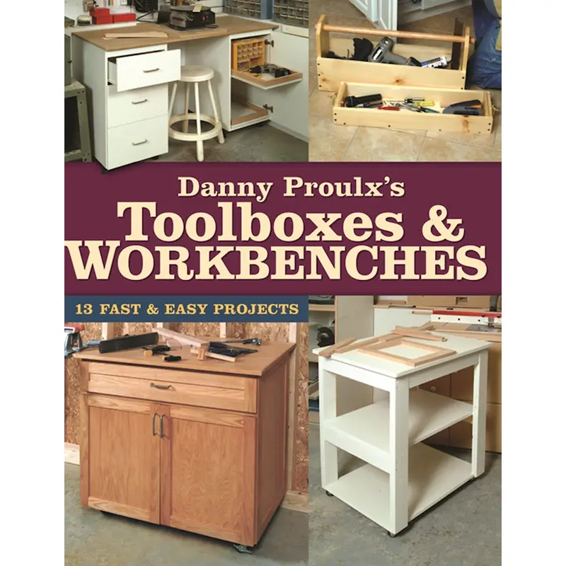 Danny Proulx's Toolboxes & Workbenches