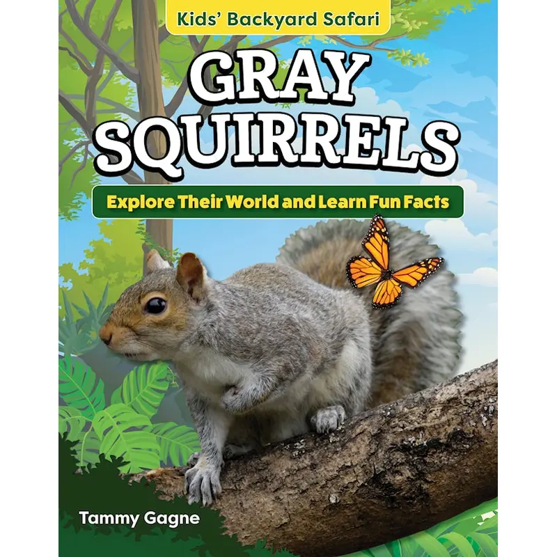 Kids' Backyard Safari: Gray Squirrels
