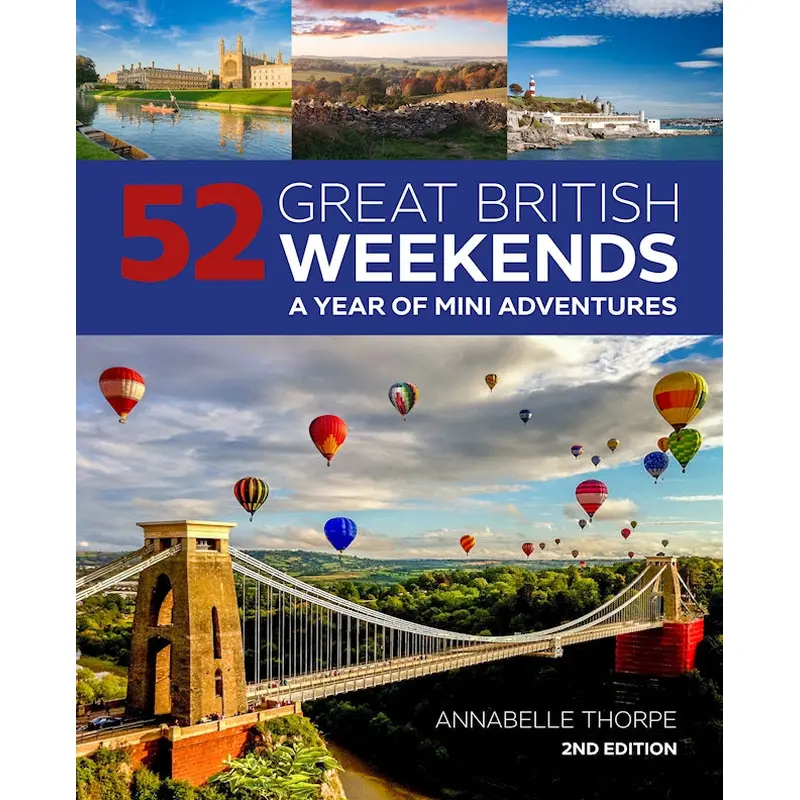 52 Great British Weekends, 2nd Edition