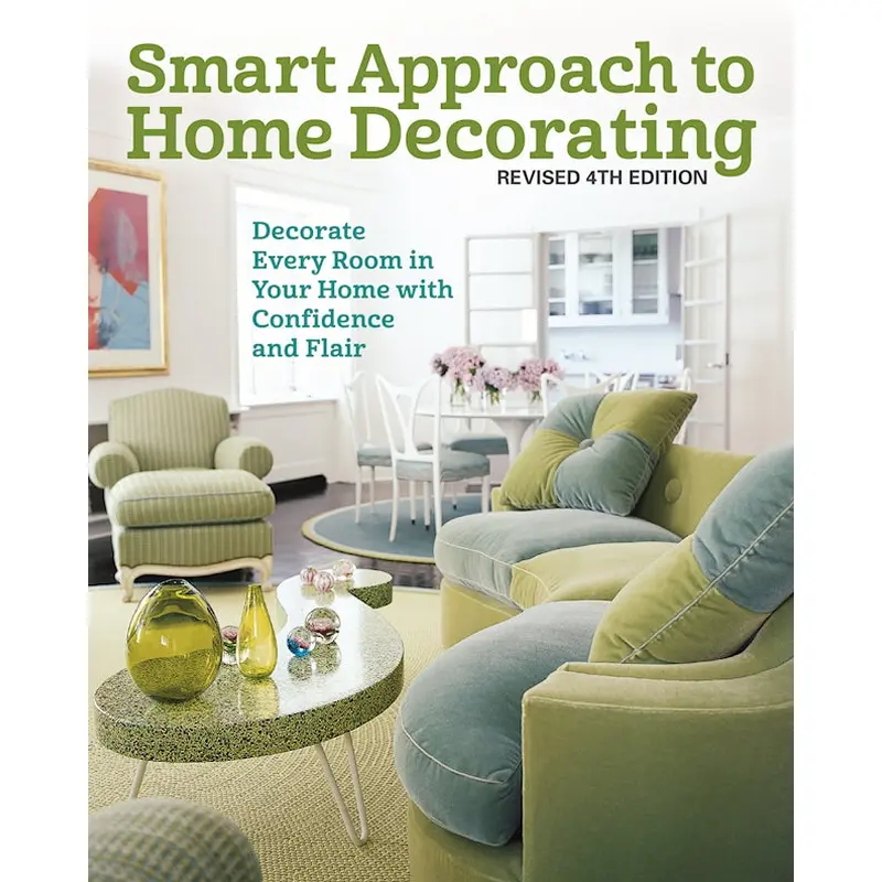 Smart Approach to Home Decorating, Revised 4th Edition