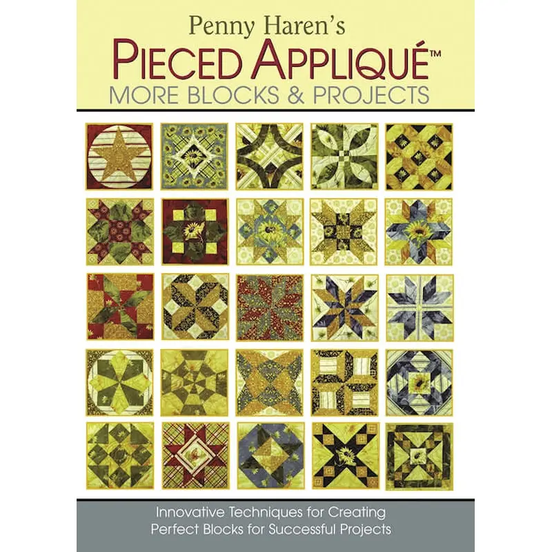 Penny Haren's Pieced Appliqu More Blocks & Projects